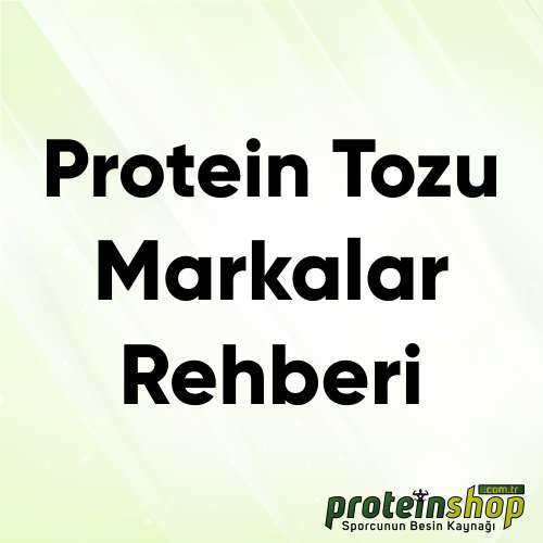 PROTEİN SHOP - EN İYİ PROTEİN TOZU MARKALARI REHBERİ